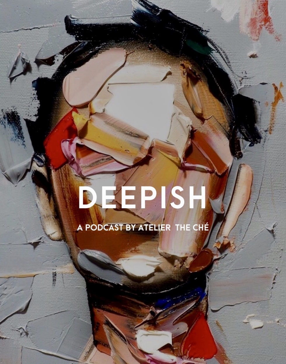Deepish-Cover-podcast-atelier-the-che-by-sara-che