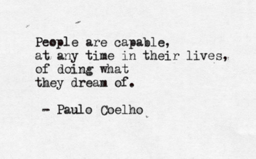 people-are-capable-at-any-time-in-their-lives-of-doing-what-they-dream-of_large